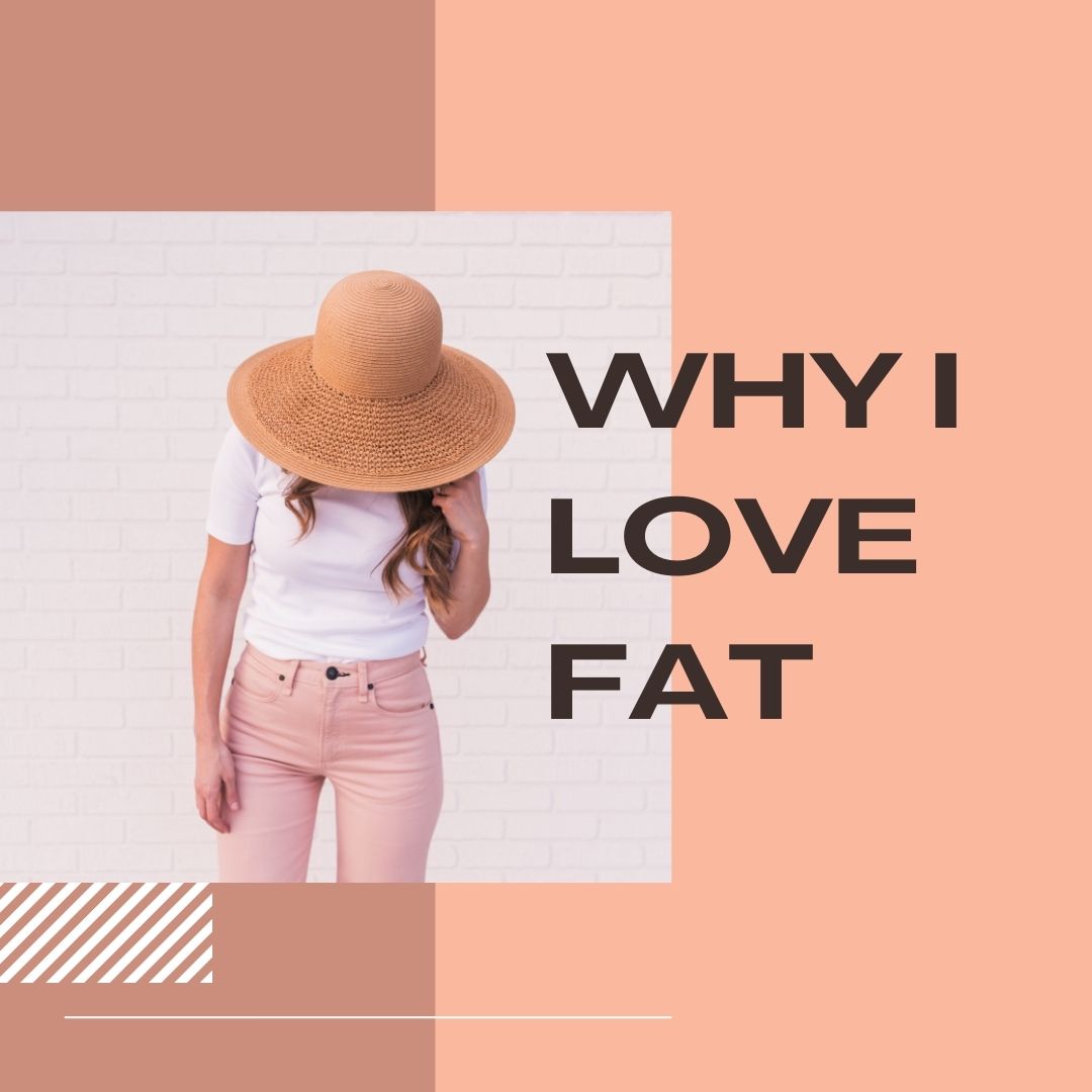 why I love healthy fats women